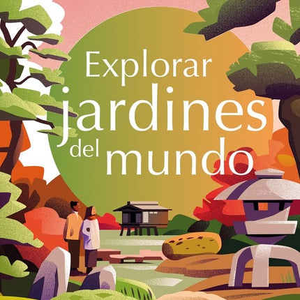 EXPLORAR JARDINES DEL MUNDO