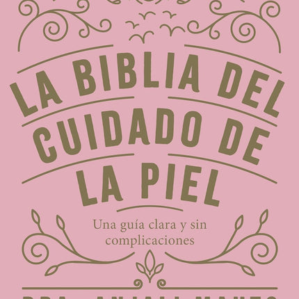 LA BIBLIA DEL CUIDADO DE LA PIEL