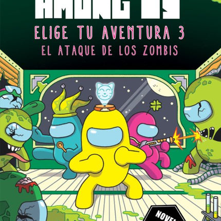 AMONG US. ELIGE TU AVENTURA 3. EL ATAQUE DE L OS ZOMBIS