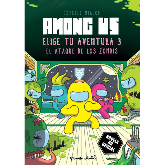 AMONG US. ELIGE TU AVENTURA 3. EL ATAQUE DE L OS ZOMBIS