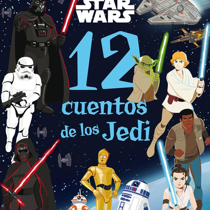 STAR WARS. 12 CUENTOS DE LOS JEDI