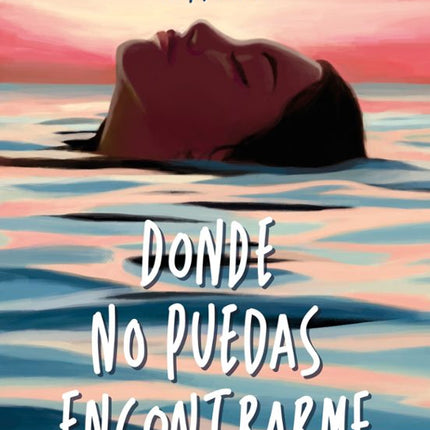 Dónde no puedas encontrarme