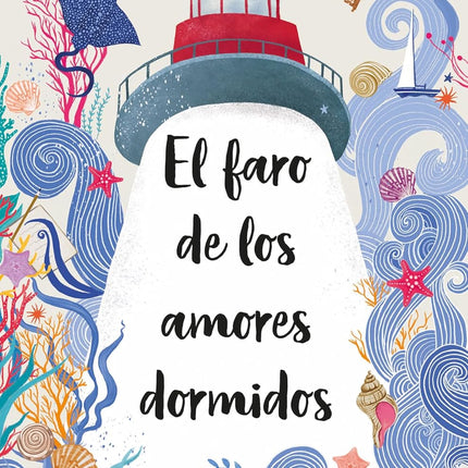 El faro de los amores dormidos