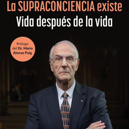 La supraconciencia existe. Vida después de l a vida