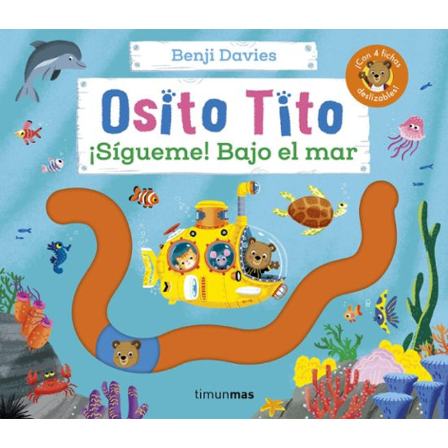 Osito tito. ¡Sígueme! Bajo el mar