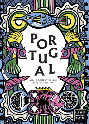 Portugal. Una cocina entre la tradición y la modernidad
