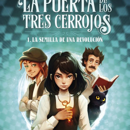 La semilla de una revolución 1. El origen de la puerta de los tres cerrojos