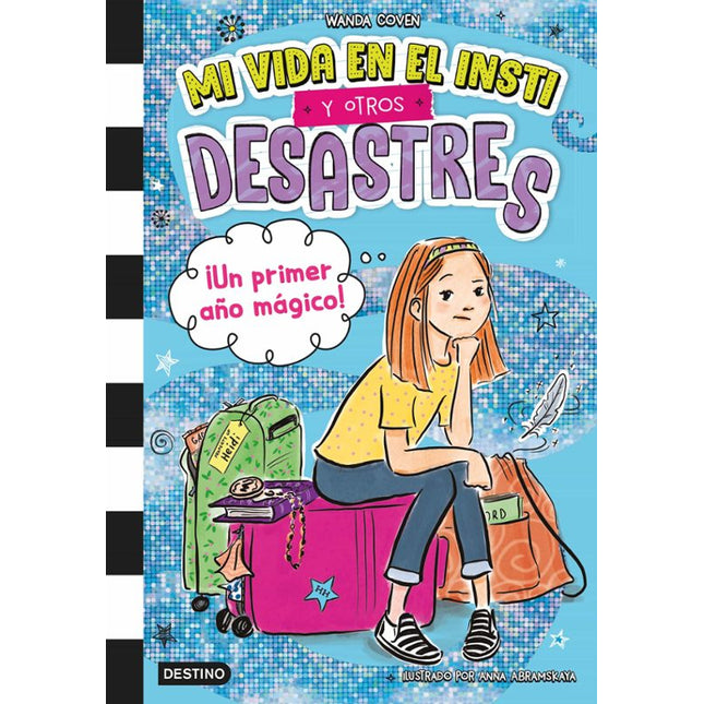 Mi vida en el insti y otros desastres 1. ¡Un primer año mágico!
