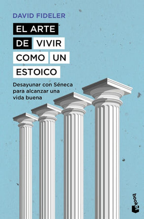 El arte de vivir cómo un estoico