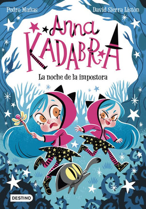Anna kadabra.(15) la noche de la impostora