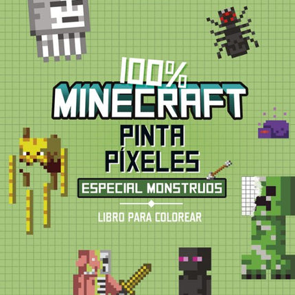 100% Minecraft. Pinta píxeles. Especial monstruos