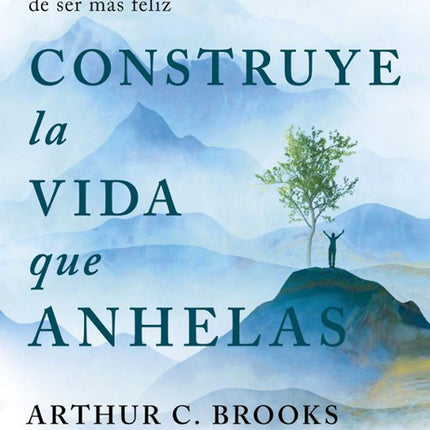 Construye la vida qué anhelas