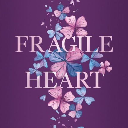 Fragile heart. Conecta con tu corazón