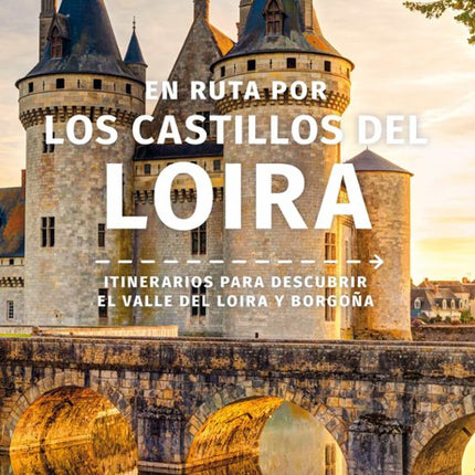En ruta por los castillos del Loira 2025