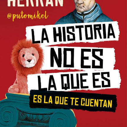 La historia no es la qué es, es la qué te cuentan