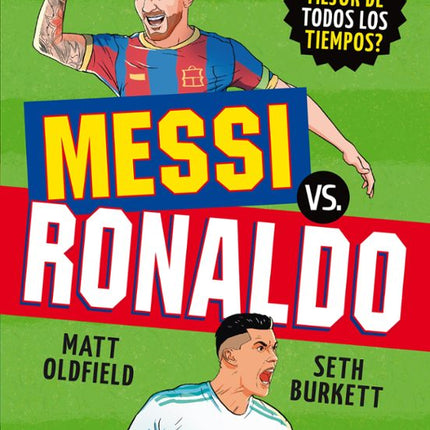 Gota. Messi vs. Ronaldo