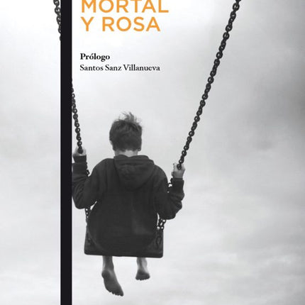 MORTAL Y ROSA (EDICIÓN 50.º ANIVERSARIO)