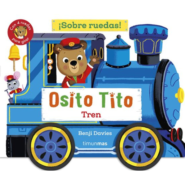 OSITO TITO. ¡SOBRE RUEDAS! TREN