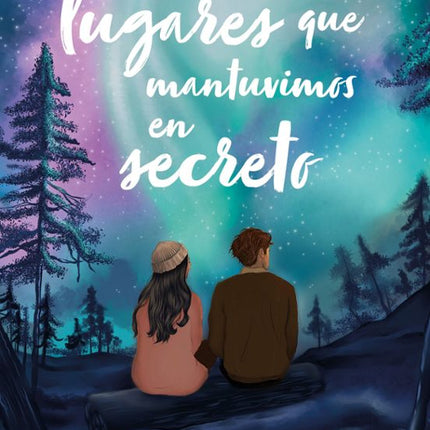 Todos los lugares qué mantuvimos en secreto