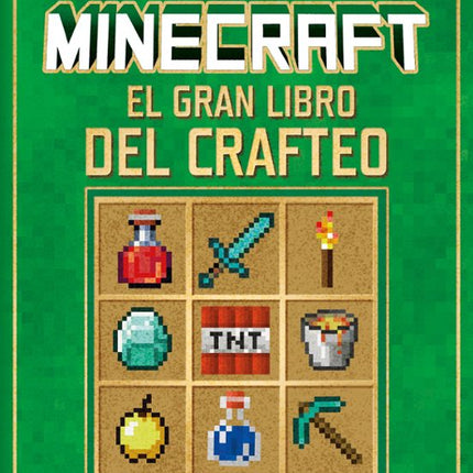 MINECRAFT. EL GRAN LIBRO DEL CRAFTEO