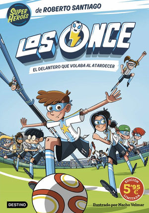 Los once 1. El delantero qué volaba al atardecer