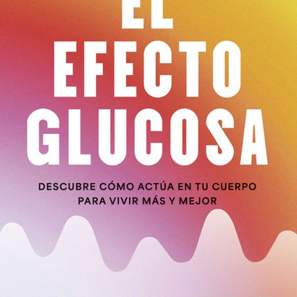 El efecto glucosa