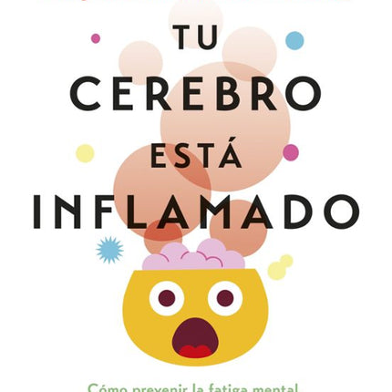 Tu cerebro está inflamado
