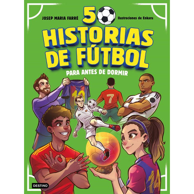 50 HISTORIAS DE FUTBOL PARA ANTES DE DORMIR