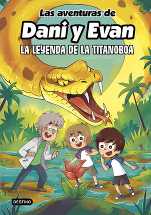 LAS AVENTURAS DE DANI Y EVAN 13. LA LEYENDA D E LA TITANOBOA