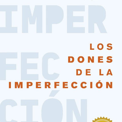 LOS DONES DE LA IMPERFECCION