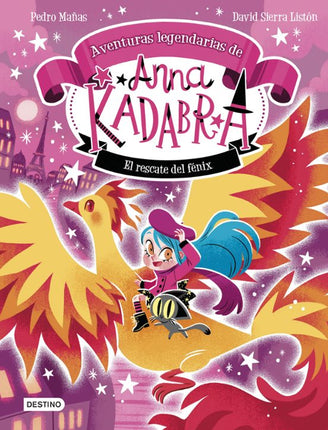 ANNA KADABRA. AVENTURAS LEGENDARIAS 4. EL RES CATE DEL FENIX