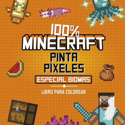 100% MINECRAFT. PINTA PIXELES. ESPECIAL BIOMA S