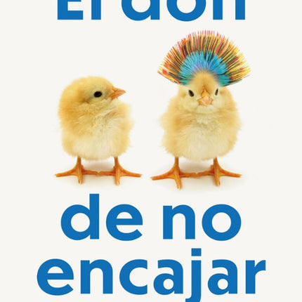 EL DON DE NO ENCAJAR