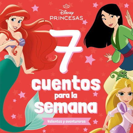 Princesas. 7 cuentos para la semana. Valiente s y aventureras
