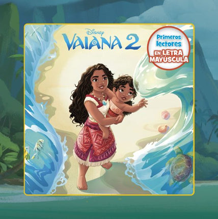 Vaiana 2 (Moana). Primeros lectores en letra mayúscula