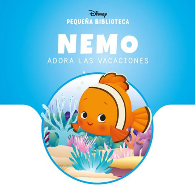 Pequeña biblioteca Disney. Nemo adora las vacaciones
