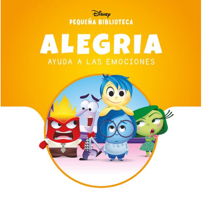 Pequeña biblioteca Disney. Alegría ayuda a las emociones