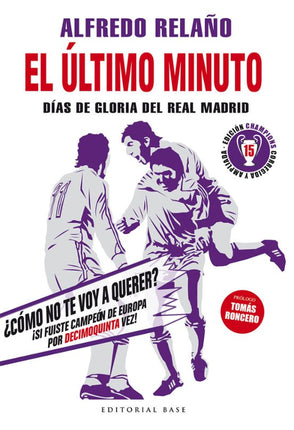 EL ÚLTIMO MINUTO. DIAS DE GLORIA DEL REAL MAD RID