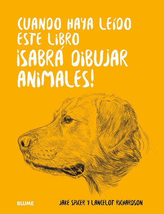 Cuándo haya leído este libro ¡sabrá dibujar animales!