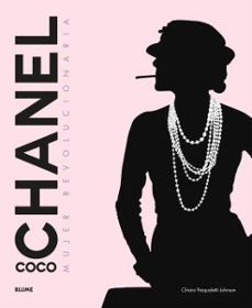 Coco chané. Mujer revolucionaria