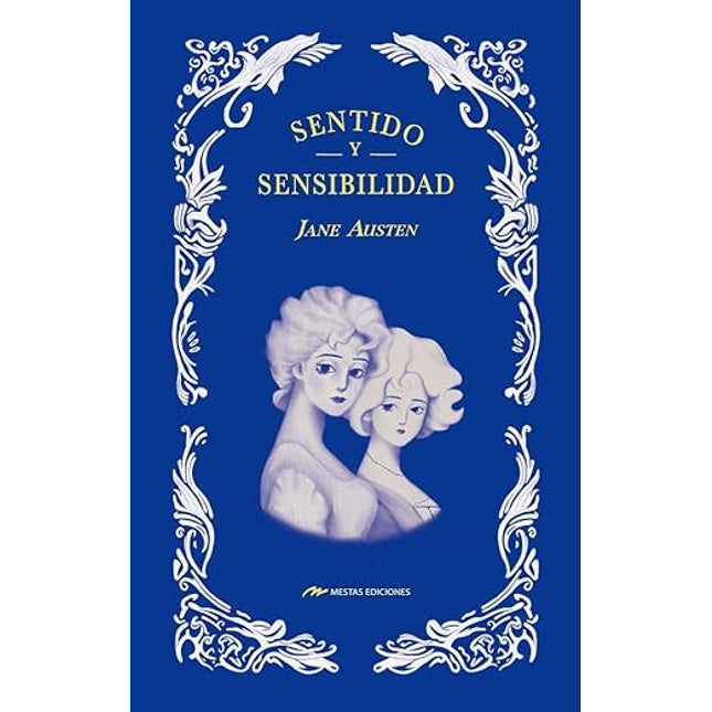 SENTIDO Y SENSIBILIDAD: EDICION ILUSTRADA