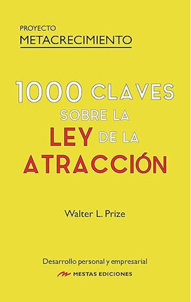 1000 CLAVES SOBRE LA LEY DE LA ATRACCION
