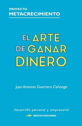 EL ARTE DE GANAR DINERO