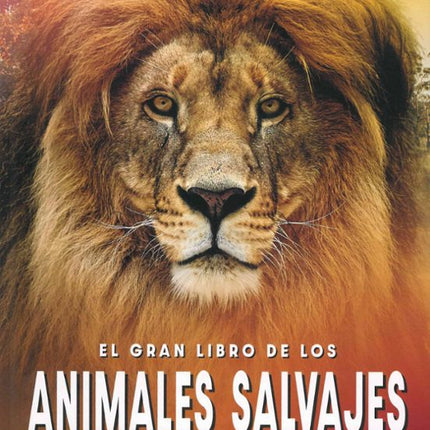 EL GRAN LIBRO DE LOS ANIMALES SALVAJES