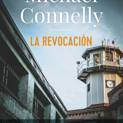 LA REVOCACION (MICKEY HALLER#3)