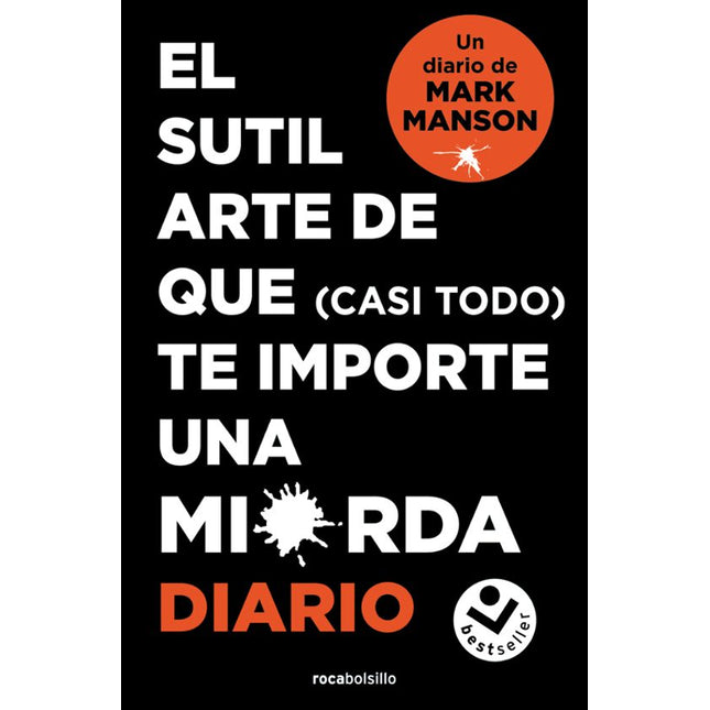 EL SUTIL ARTE DE QUE (CASI TODO) TE IMPORTE UNA MIERDA. DIARIO
