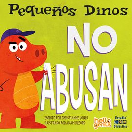 Hello Genius. Los Pequeños Dinos...No Abusan