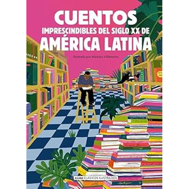 CUENTOS IMPRESCINDIBLES DEL SIGLO XX AMÉRICA LATINA