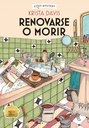 COZY MYSTERY. RENOVARSE O MORIR