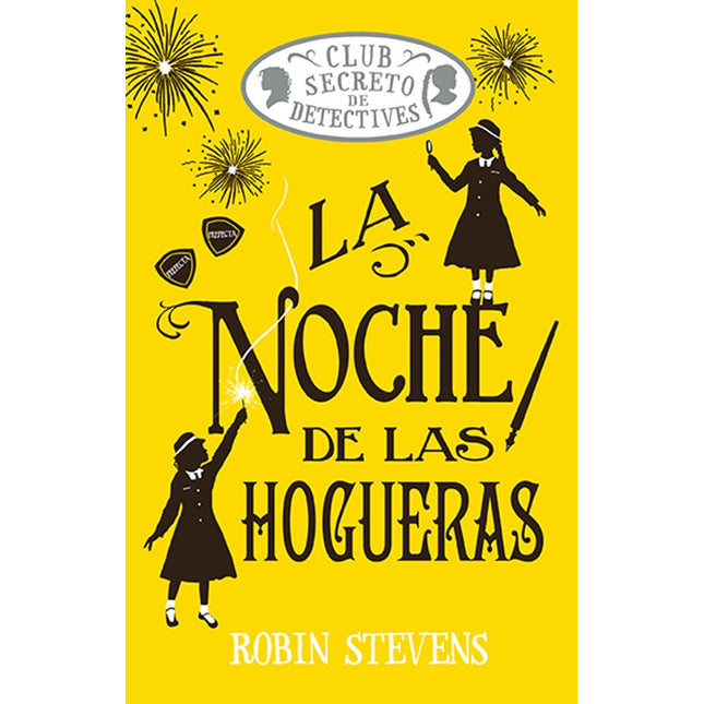 LA NOCHE DE LAS HOGUERAS (#4 CLUB SECRETO DET ECTIVES)